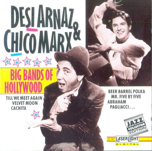 Desi Arnaz & Chico Marx - Big Bands of Hollywood (1992)