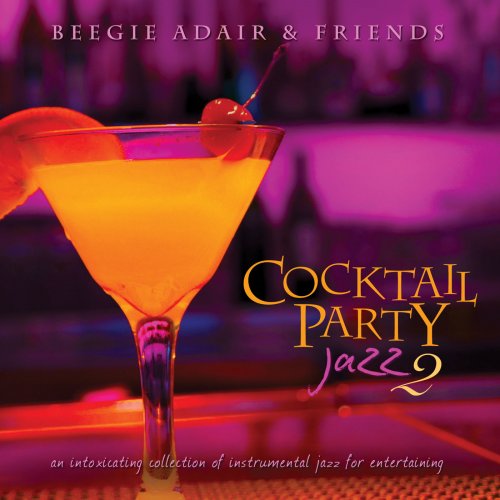 Cocktail Party Jazz 2: An Intoxicating Collection Of Instrumental Jazz For Entertaining (2014)