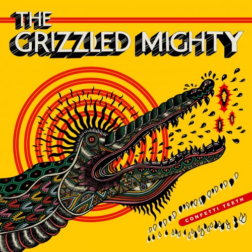 The Grizzled Mighty - Confetti Teeth (2020)