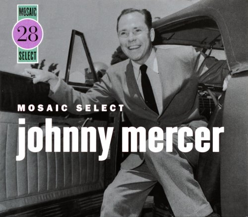 Johnny Mercer - Mosaic Select 28 (2009)