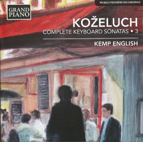 Kemp English - Koželuch: Complete Keyboard Sonatas, Vol. 3 (2014)