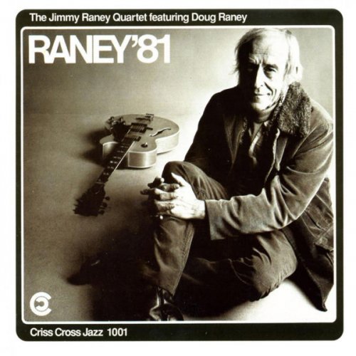 Jimmy Raney Quartet - Raney 81 (2009) flac