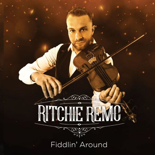 Ritchie Remo - Fiddlin' Around (2020)