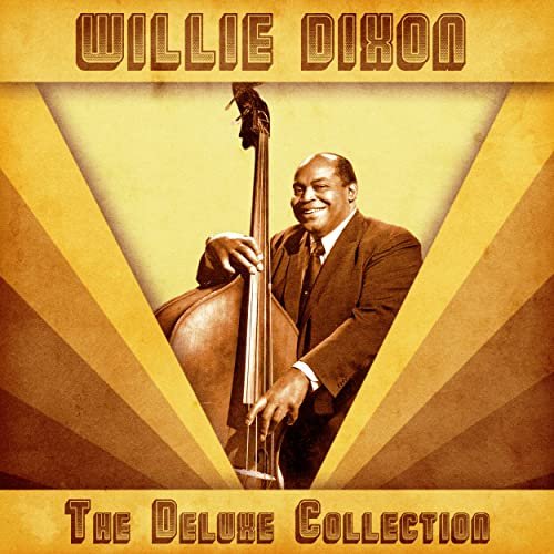 Willie Dixon - The Deluxe Collection (Remastered) (2020)