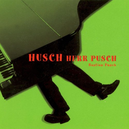 Bastian Pusch - Husch Herr Pusch (2020)