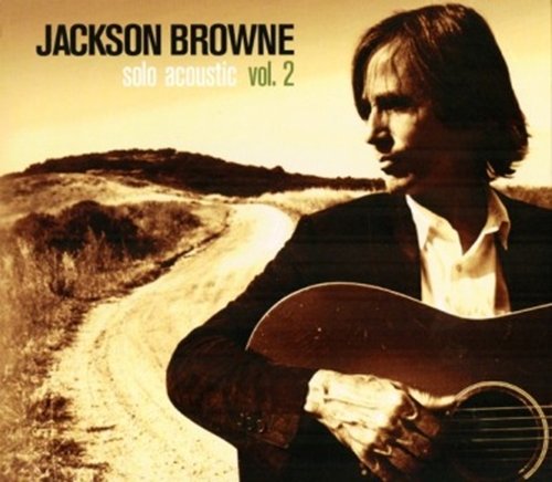 Jackson Browne - Solo Acoustic Vol.2 (2008)