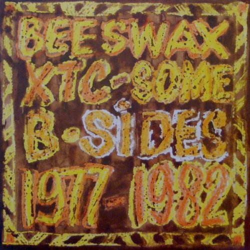 XTC - Beeswax - Some B-Sides 1977-1982 (1982)
