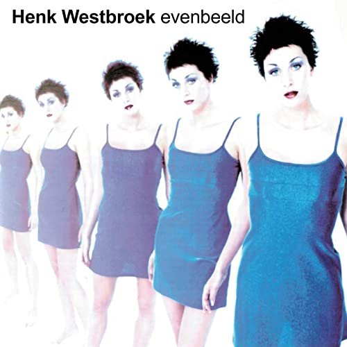 Henk Westbroek - Evenbeeld (Expanded Edition) (2002/2020)