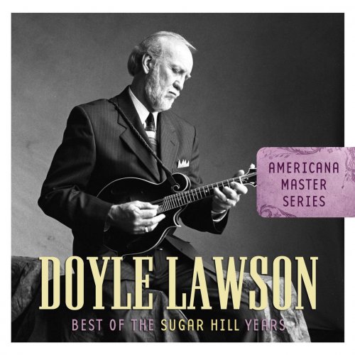 Doyle Lawson - Americana Master Series: Best Of The Sugar Hill Years (2007)