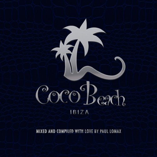 Coco Beach Ibiza, Vol. 3 - 10th Anniversary (Compiled by Paul Lomax) (2014)