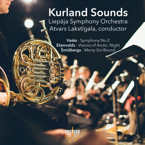 Liepāja Symphony Orchestra, Atvars Lakstīgala - Kurland Sounds: Vasks, Ešenvalds, Smidbergs (2015) [Hi-Res]