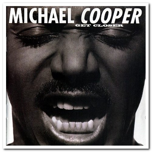 Michael Cooper - Love Is Such A Funny Game & Get Closer (1987 & 1992) Lossless