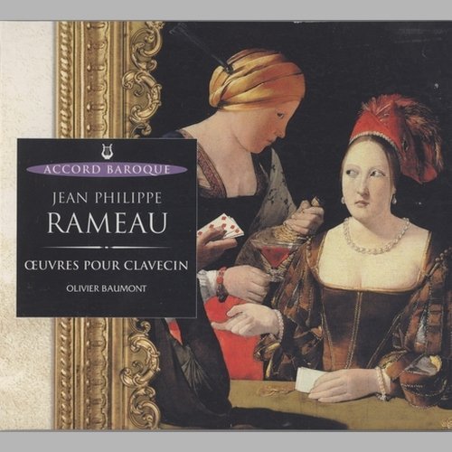 Olivier Baumont - Rameau - Oeuvres Pour Clavesin, Vol.1 (2000)