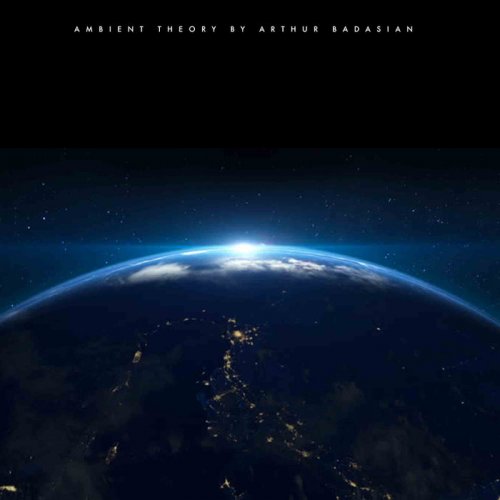 Arthur Badasian - Ambient Theory (2020)