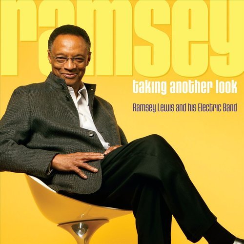 Ramsey Lewis and His Electric Band - Ramsey Taking Another Look (2011) CD Rip