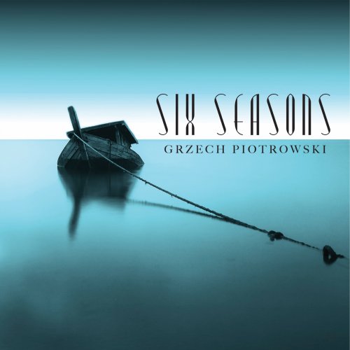 Grzech Piotrowski - Six Seasons (2016) [Hi-Res]