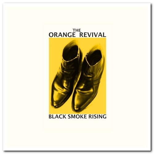 The Orange Revival - Black Smoke Rising & Futurecent (2011 & 2015)