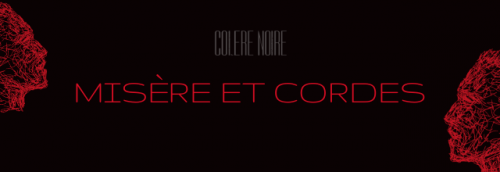 COLERE NOIRE - Misère et cordes (2020) Hi-Res