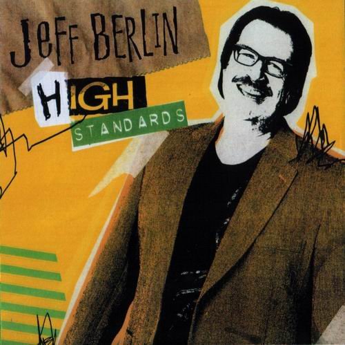 Jeff Berlin - High Standards (2010)