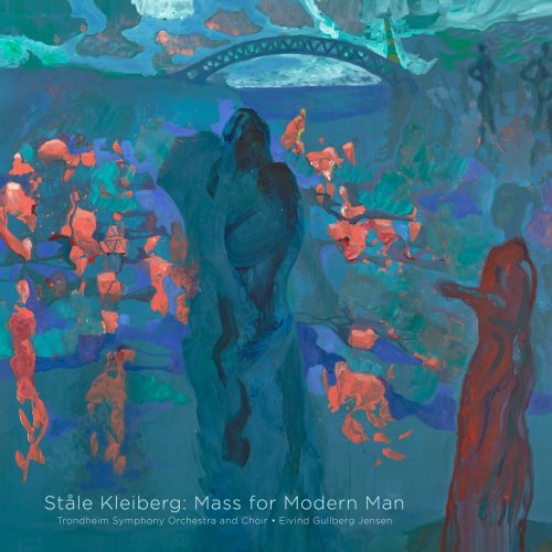 Trondheim Symphony Orchestra and Choir, Eivind Gullberg Jensen - Ståle Kleiberg: Mass for Modern Man (2017) [DSD & Hi-Res]