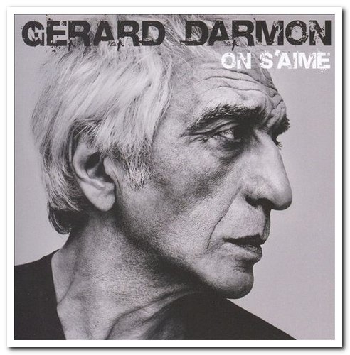 Gérard Darmon - Au Milieu De La Nuit & On S'Aime (2003 & 2008)