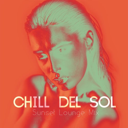 Chill Del Sol, Vol. 5 - Sunset Lounge Mix (2014)