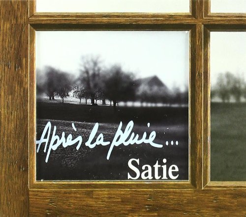 Pascal Rogé, Erik Satie ‎– Après la Pluie...Satie (2008)