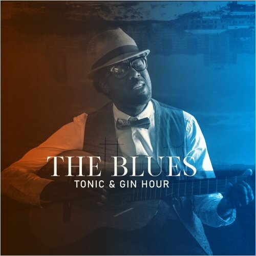 VA - The Blues, Tonic & Gin Hour: Chicago Brothers (2020)