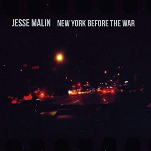 Jesse Malin ‎- New York Before The War (2015)