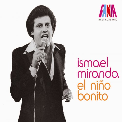Ismael Miranda - A Man And His Music: El Niño Bonito (2012)