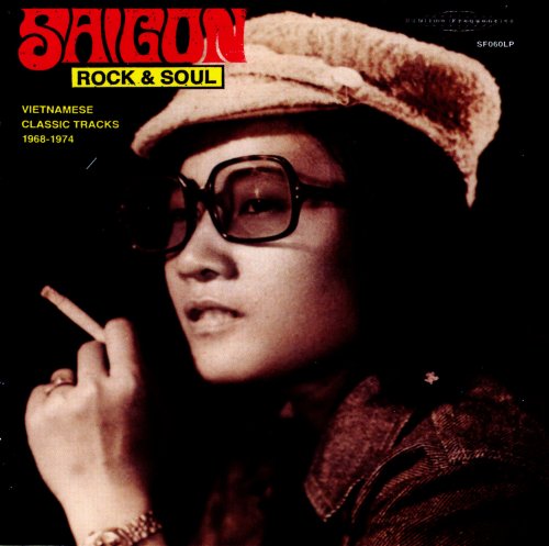 Various - Saigon Rock & Soul: Vietnamese Classic Tracks 1968-1974 (2012)