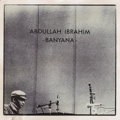 Abdullah Ibrahim - Banyana (1987) FLAC