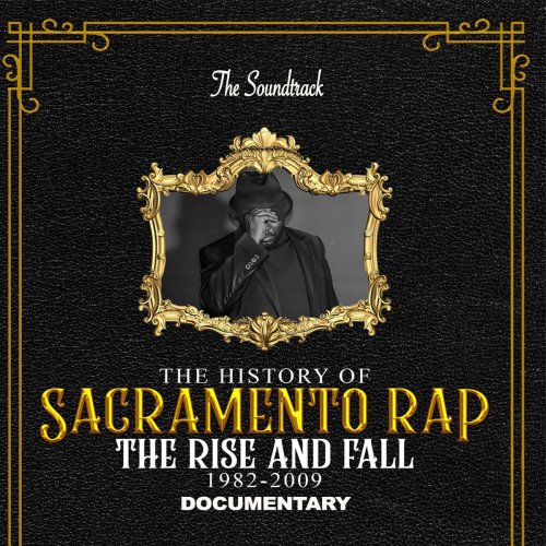 Various Artists - The History of Sacramento Rap (Original Motion Picture Soundtrack) (2020)