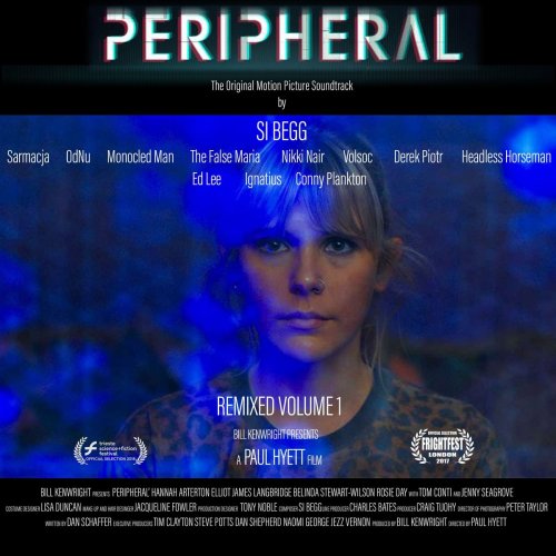 Si Begg - Peripheral Original Motion Picture Soundtrack : Remixed Volume 1 (2020) [Hi-Res]