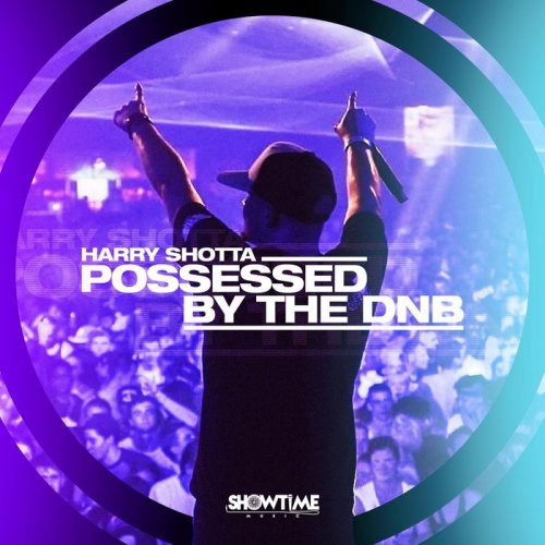 HARRY SHOTTA - Possessed by the DNB (2020)