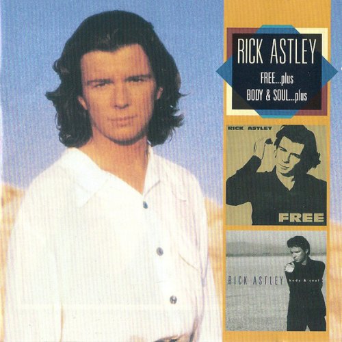 Rick Astley - Free...Plus / Body & Soul...Plus (2CD Deluxe Edition) (2010) CD-Rip