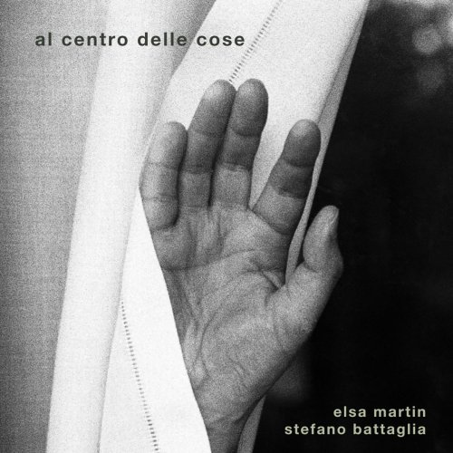 Elsa Martin - Al Centro Dell Cose (2020)