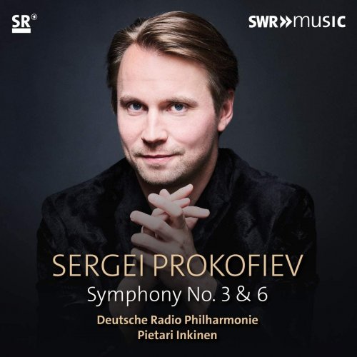 Deutsche Radio Philharmonie, Pietari Inkinen - Prokofiev: Symphonies Nos. 3 & 6 (2020) CD-Rip