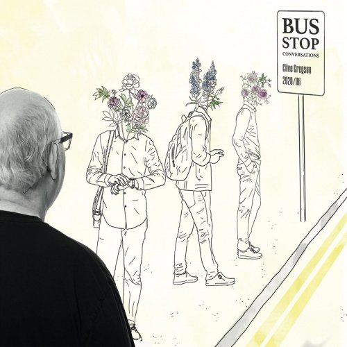 Clive Gregson - Bus Stop Conversations (2020-06) (2020)