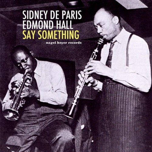 Sidney De Paris & Edmond Hall - Say Something (2020) [Hi-Res]