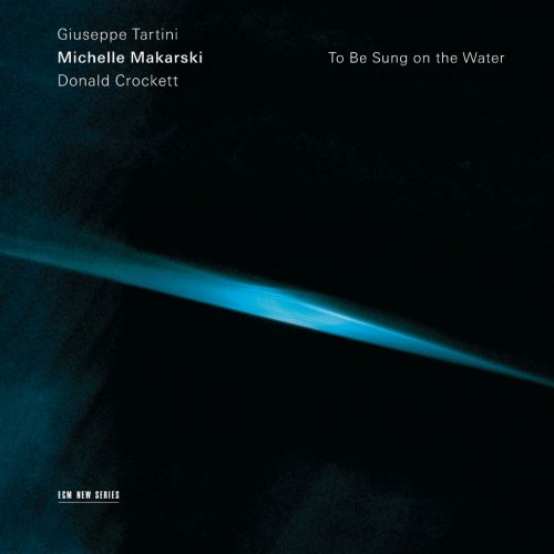 Michelle Makarski - Tartini, Crockett: To Be Sung On the Water (2006)