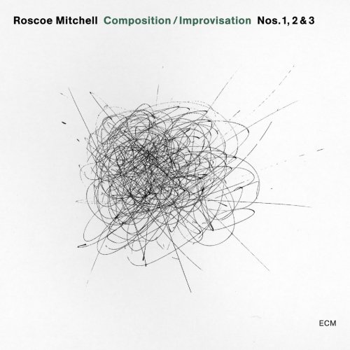 Roscoe Mitchell - Composition / Improvisation Nos. 1, 2 & 3 (2007)