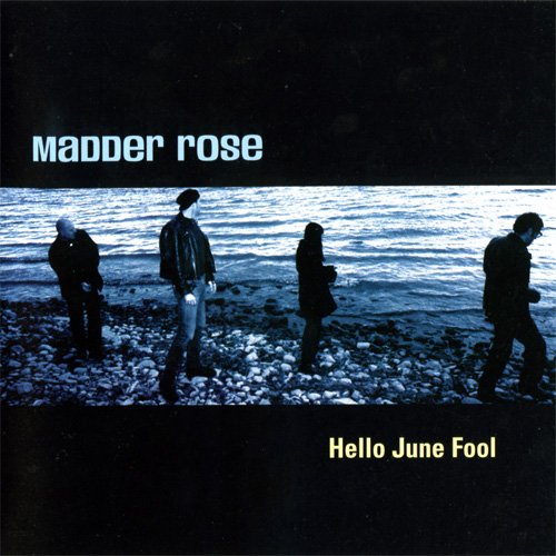Madder Rose ‎- Hello June Fool (1999)