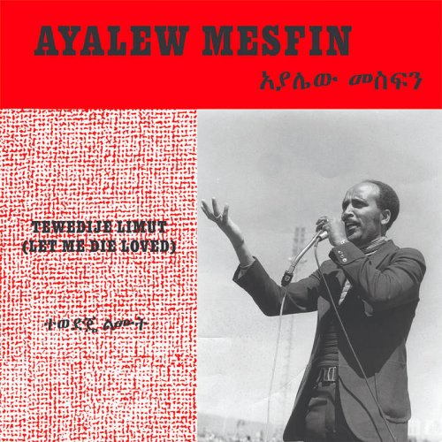 Ayalew Mesfin - Tewedije Limut  (Let Me Die Loved) (2020)