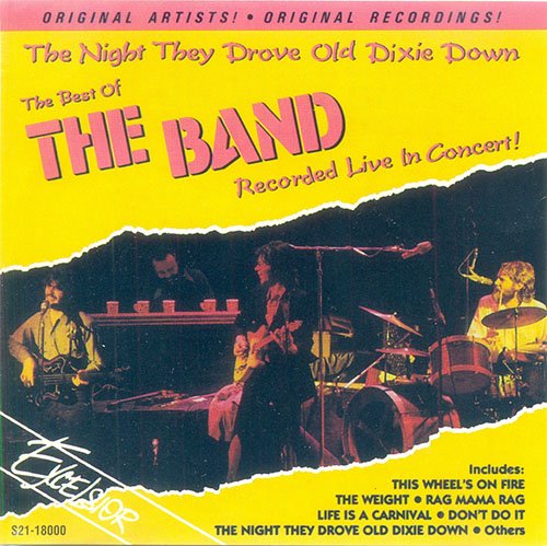 The Band ‎- The Night They Drove Old Dixie Down (The Best Of The Band Recorded Live In Concert!) (1990)