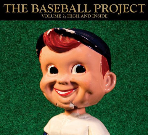 The Baseball Project - Volume 2: High And Inside (2011)