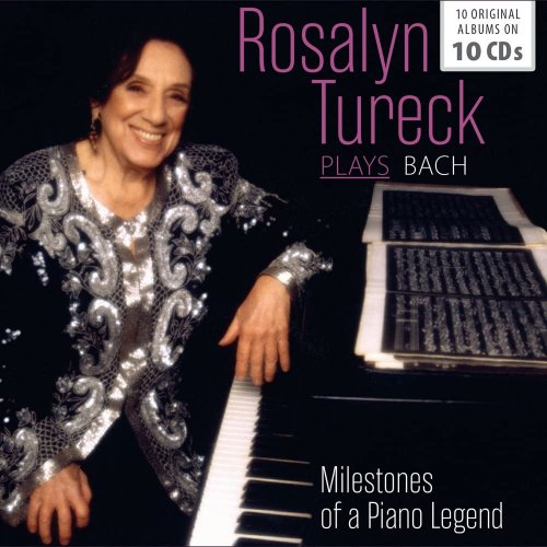 Rosalyn Tureck - Rosalyn Tureck plays Bach. Milestones of a Piano Legend (2018)