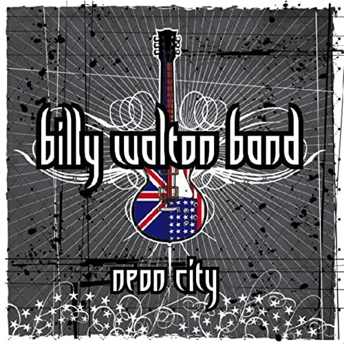 Billy Walton Band - Neon City (2019)