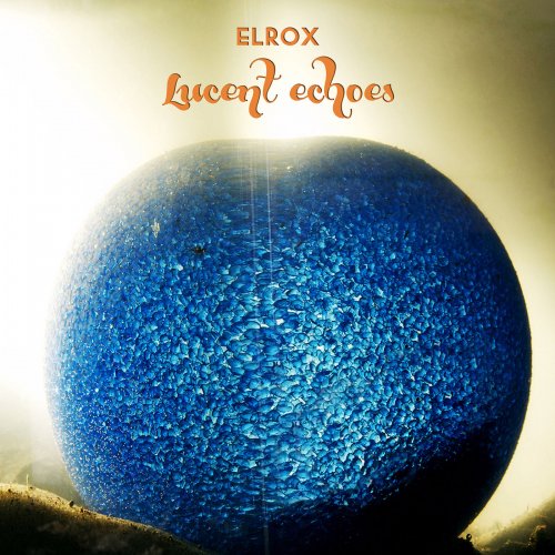 Elrox - Lucent Echoes (2014)