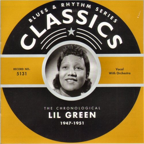 Lil Green - Blues & Rhythm Series 5131: The Chronological Lil Green 1947-1951 (2005)